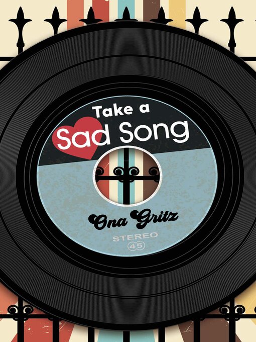 Title details for Take a Sad Song by Ona Gritz - Available